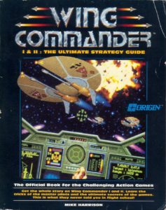 Wing Commander I & II: The Ultimate Strategy | Guida originale per poter affrontare il gioco - Autore, Mike Harrison - Prima pubblicazione, 1991